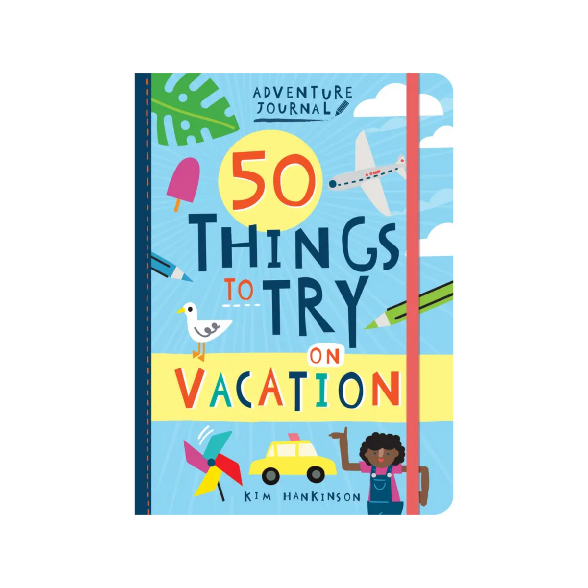 Adventure Journal: 50 Things To Try On Vacation