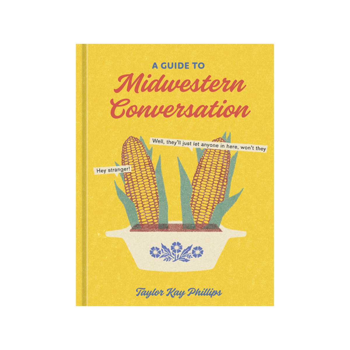 A Guide to Midwestern Conversation Book
